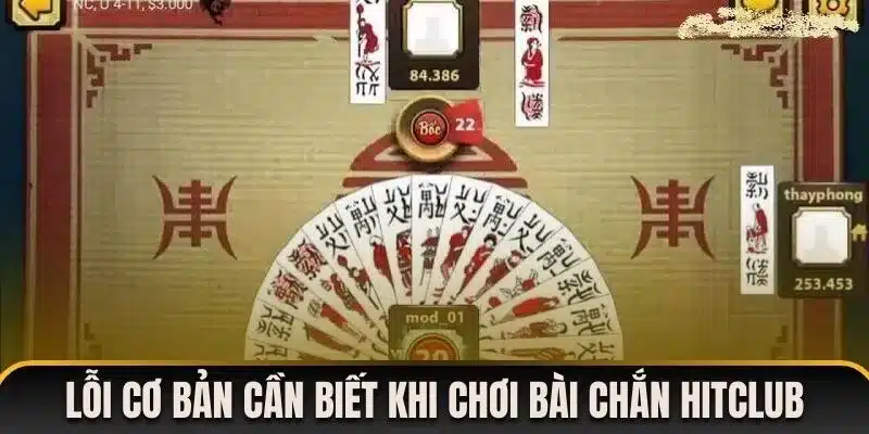 Lỗi cần biết khi đánh Chắn để tránh mất tiền