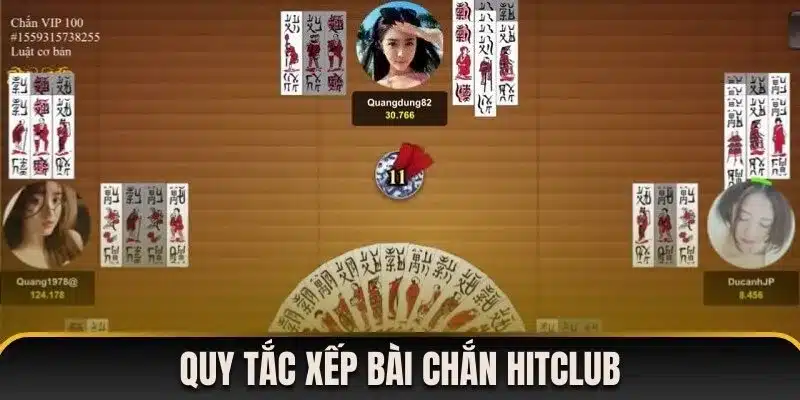 Quy tắc xếp bài cần nhớ khi đánh ChắnQuy tắc xếp bài cần nhớ khi đánh Chắn